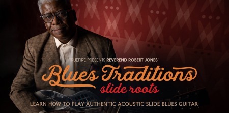 Truefire Robert Jones' Blues Traditions: Slide Roots TUTORiAL